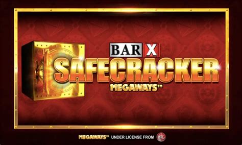 Bar X Safecracker Megaways Betfair